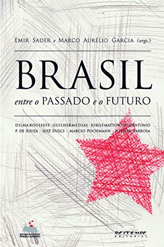 9788575591581: Brasil - Entre O Passado E O Futuro (Em Portuguese do Brasil)