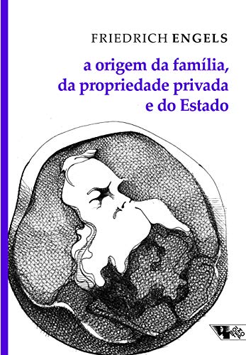 Beispielbild fr A origem da fam?lia, da propriedade privada e do Estado (Portuguese Edition) zum Verkauf von SecondSale