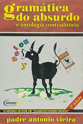 Imagen de archivo de Gramtica do absurdo e antologia contraditria. a la venta por Ventara SA