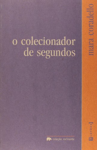 Stock image for O colecionador de segundos.-- ( Rocinante ; 2 ) for sale by Ventara SA