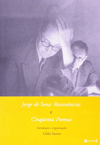 Imagen de archivo de Jorge De Sena - Ressonncias E Cinqenta Poemas (Em Portuguese do Brasil) a la venta por medimops