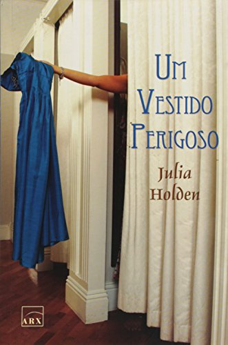 Stock image for _ livro um vestido perigoso julia holden Ed. 2007 for sale by LibreriaElcosteo
