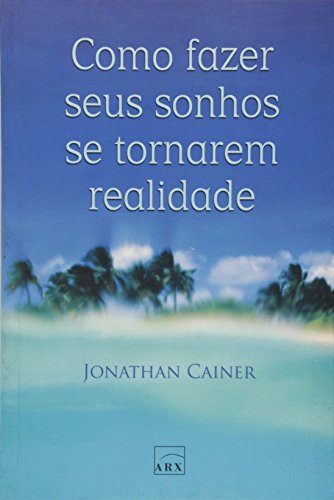 Stock image for livro como fazer seus sonhos se tornarem realidade jonathan cainer 2007 for sale by LibreriaElcosteo