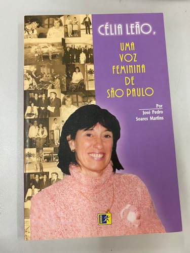 Stock image for livro celia leo uma voz feminina de so paulo martins jose pedro soares 2006 for sale by LibreriaElcosteo