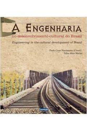 Imagen de archivo de a engenharia no desenvolvimento cultural do brasil de pau a la venta por LibreriaElcosteo