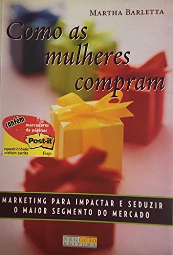 Imagen de archivo de Como as Mulheres Compram: Marketing para Impactar e Seduzir o Maior Segmento do Mercado a la venta por Luckymatrix