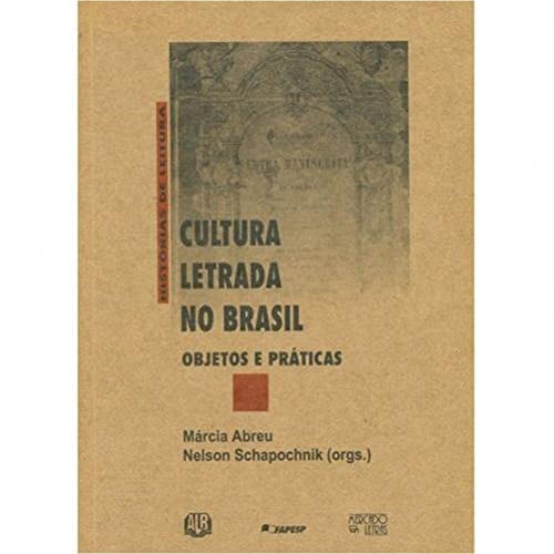 Stock image for livro cultura letrada no brasil objetos e praticas marcia abreu nelson schapochnik orgs 20 for sale by LibreriaElcosteo