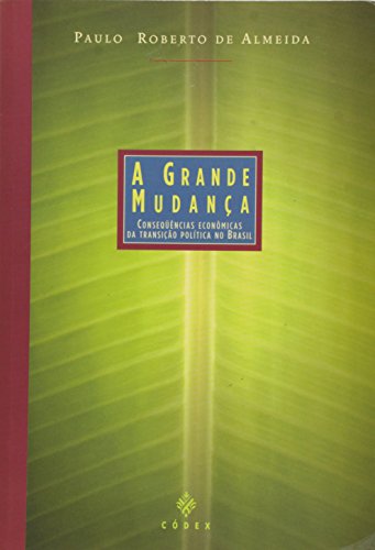 Stock image for livro a grande mudanca paulo roberto de almeida 2003 for sale by LibreriaElcosteo