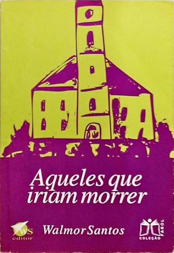 Imagen de archivo de Aqueles que iriam morrer. -- ( Farol ; 3 ) a la venta por Ventara SA