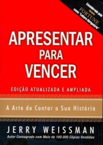 Stock image for livro apresentar para vencer a arte de contar a sua historia edico atualizada e ampliada j for sale by LibreriaElcosteo