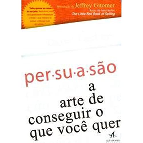 Beispielbild fr Persuaso a Arte de Conseguir o que Voc Quer (Em Portuguese do Brasil) zum Verkauf von medimops