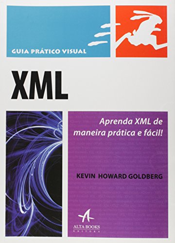 Imagen de archivo de livro guia pratico visual xml kevin howard goldb Ed. 2009 a la venta por LibreriaElcosteo