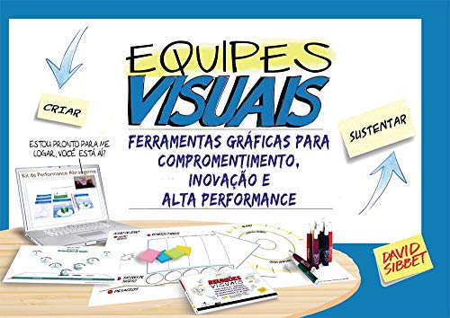 9788576086673: Equipes Visuais. Ferramentas Grficas Para Comprometimento, Inovao e Alta Performance (Em Portuguese do Brasil)