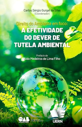 Stock image for Direito Ambiental em foco: a efetividade do dever de tutela ambiental (Portuguese Edition) for sale by California Books