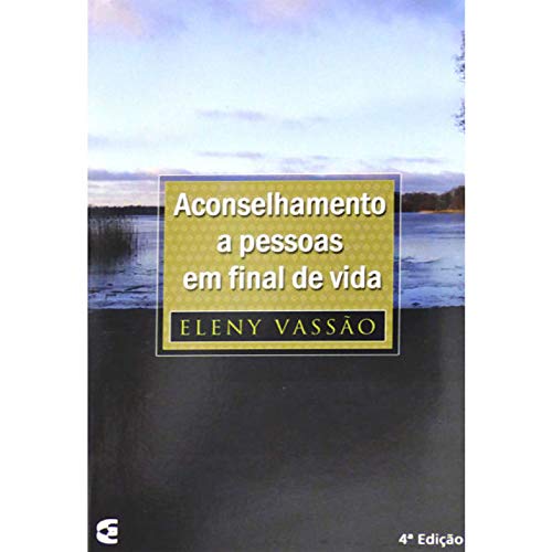 Stock image for aconselhamento de pessoas em final de vida de eleny vass Ed. 2009 for sale by LibreriaElcosteo