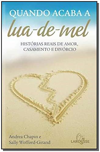 9788576351924: Quando Acaba A Lua De Mel (Em Portuguese do Brasil)
