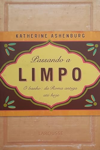 Imagen de archivo de livro passando a limpo katherine ashenburg a la venta por LibreriaElcosteo