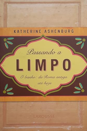 Stock image for _ livro passando a limpo katherine ashenburg for sale by LibreriaElcosteo