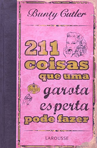 Imagen de archivo de livro 211 coisas que uma garota espe bunty cutler Ed. 2008 a la venta por LibreriaElcosteo