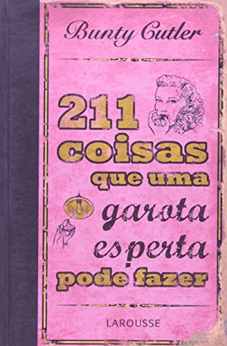 Stock image for livro 211 coisas que uma garota espe bunty cutler Ed. 2008 for sale by LibreriaElcosteo
