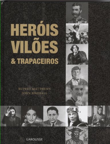 Imagen de archivo de _ livro herois viloes e trapaceiros rupert matthews e Ed. 2010 a la venta por LibreriaElcosteo