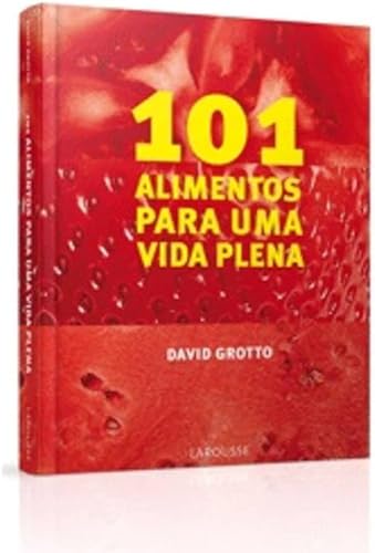 Stock image for livro 101 alimentos para uma vida plena for sale by LibreriaElcosteo