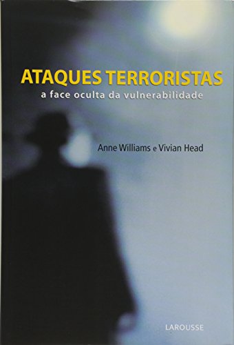 Imagen de archivo de livro ataques terroristas a face oculta da vulnerabilidade anne williams e vivian head 201 a la venta por LibreriaElcosteo