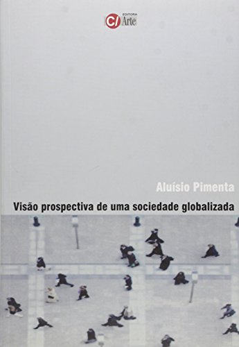 Stock image for Viso prospectiva de uma sociedade globalizada. for sale by dsmbooks