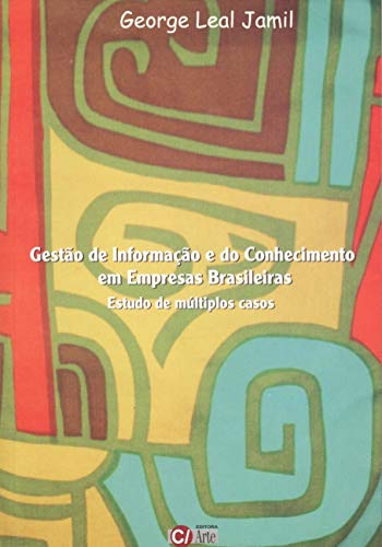 Imagen de archivo de Geto de informao e do conhecimento em empresas brasileiras : estudos de mltiplos casos. a la venta por Ventara SA