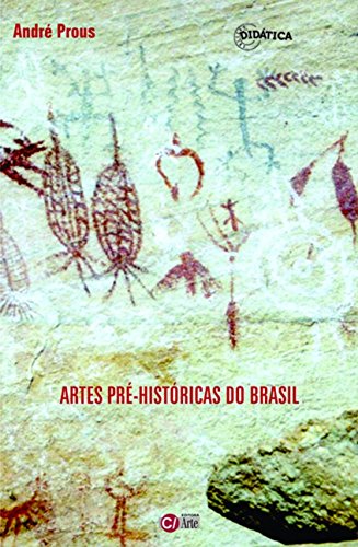 Stock image for ARTE PR-HISTRICA DO BRASIL, ORIENTAOES PEDAGGICAS.; Coleo Didtica, Historiando a arte brasileira, 1 for sale by Howard Karno Books, Inc.