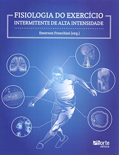 9788576555094: Fisiologia do Exerccio Intermitente de Alta Intensidade