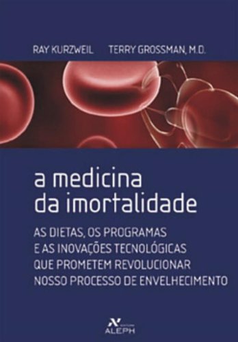 Imagen de archivo de livro a medicina da imortalidade ray kurzweil e terry grossman 2007 a la venta por LibreriaElcosteo