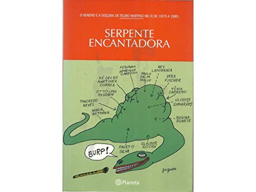 Serpente encantadora : o veneno e a douçura de Telmo Martino no JT, de 1975 a 1985. - Martino, Telmo