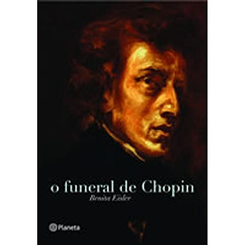 Stock image for _ livro o funeral de chopin benita eisler 2005 Ed. 2005 for sale by LibreriaElcosteo