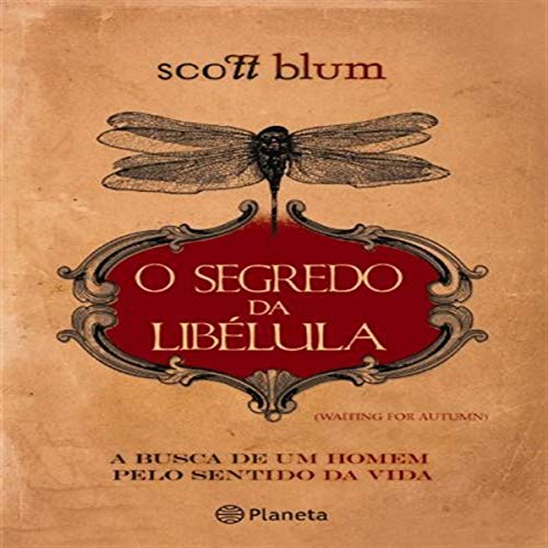 Stock image for livro o segredo da libelula scott blum Ed. 2009 for sale by LibreriaElcosteo