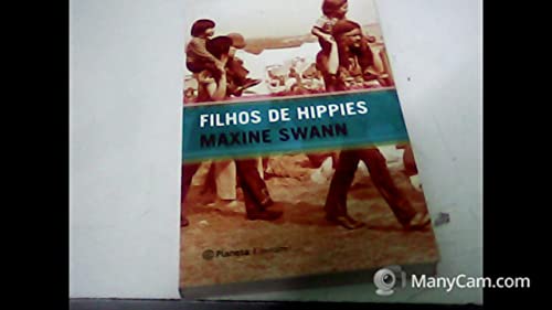 Beispielbild fr livro filhos de hippies maxine swann 2011 zum Verkauf von LibreriaElcosteo