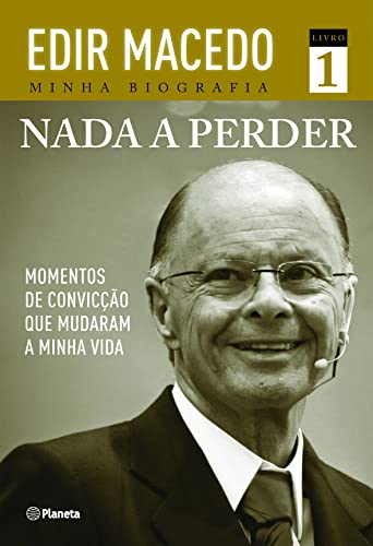 9788576658931: Nada a Perder. Momentos de Convico que Mudaram a Minha Vida (Em Portuguese do Brasil)