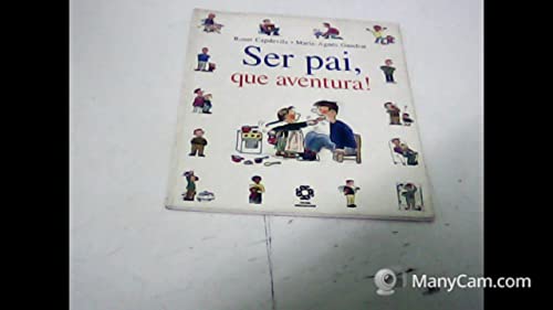 Beispielbild fr _ livro ser pai que aventura roser capdevila e Ed. 2006 zum Verkauf von LibreriaElcosteo