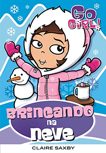 Beispielbild fr Go Girl 22. Brincando na Neve (Em Portuguese do Brasil) zum Verkauf von medimops