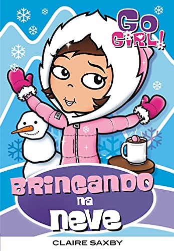 Imagen de archivo de Go Girl 22. Brincando na Neve (Em Portuguese do Brasil) a la venta por medimops