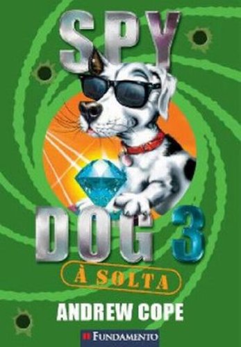 Stock image for Spy Dog. A Solta - Volume 3 (Em Portuguese do Brasil) for sale by GF Books, Inc.