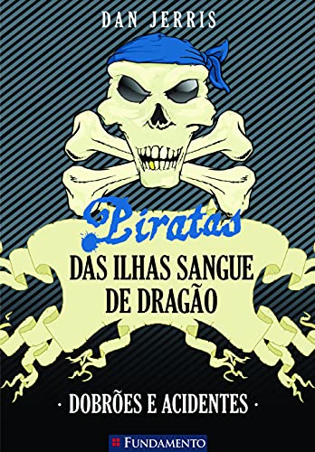 Stock image for livro piratas das ilhas sangue de drago dobroes e acidentes dan jerris 2011 for sale by LibreriaElcosteo