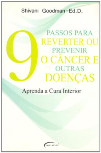 Stock image for 9 Passos Para Reverter ou Prevenir o Cncer e Outras Doenas (Em Portuguese do Brasil) for sale by medimops