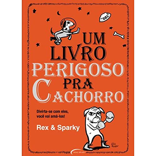 Stock image for livro um livro perigoso pra cachorro rex sparky 2009 for sale by LibreriaElcosteo