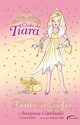 Stock image for livro princesa sofia e a surpresa cintilante vivian french sarah gibb 2009 for sale by LibreriaElcosteo