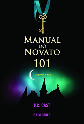 Stock image for _ livro manual do novato 101 serie house of night p c cast kim doner 2011 for sale by LibreriaElcosteo