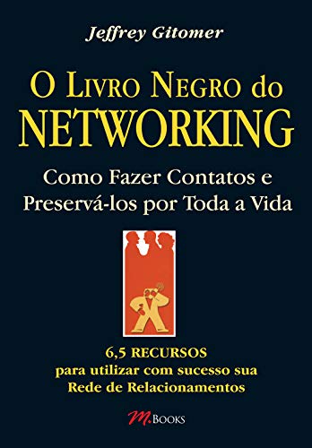 O Livro Negro Do Networking (Em Portuguese do Brasil) - Jeffrey Gitomer