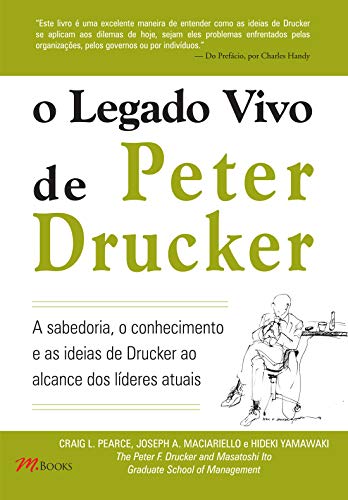 Stock image for livro o legado vivo de peter drucker craig l pearce 2010 for sale by LibreriaElcosteo