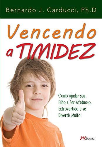 Stock image for livro vencendo a timidez bernardo j carduci 2012 for sale by LibreriaElcosteo