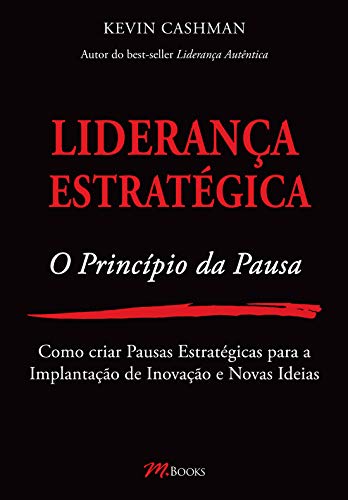 Beispielbild fr livro lideranca estrategica o princ kevin cashman Ed. 2015 zum Verkauf von LibreriaElcosteo